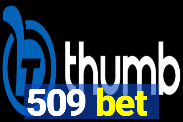 509 bet