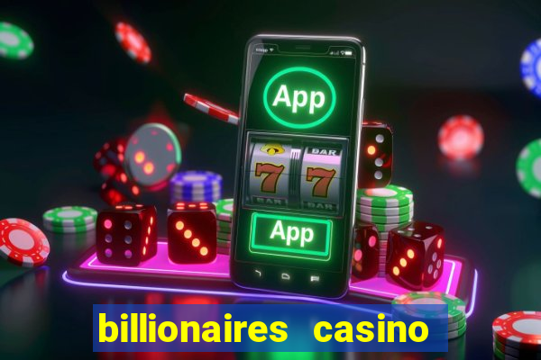 billionaires casino free chips