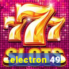 electron 49