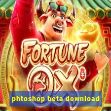 phtoshop beta download