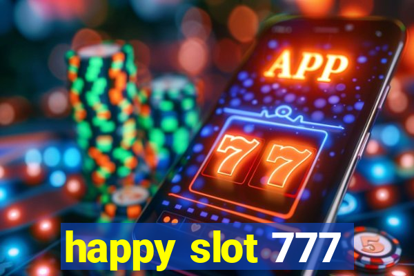 happy slot 777