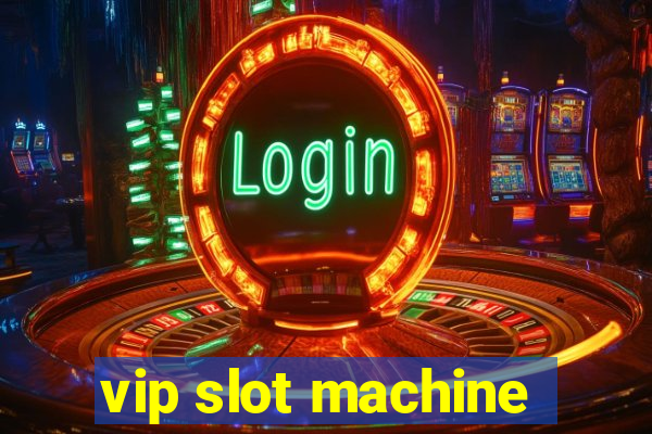 vip slot machine