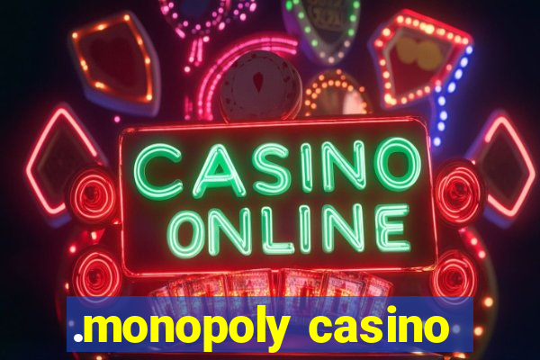 .monopoly casino