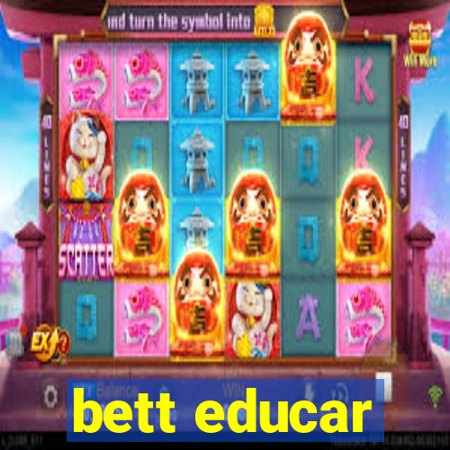 bett educar