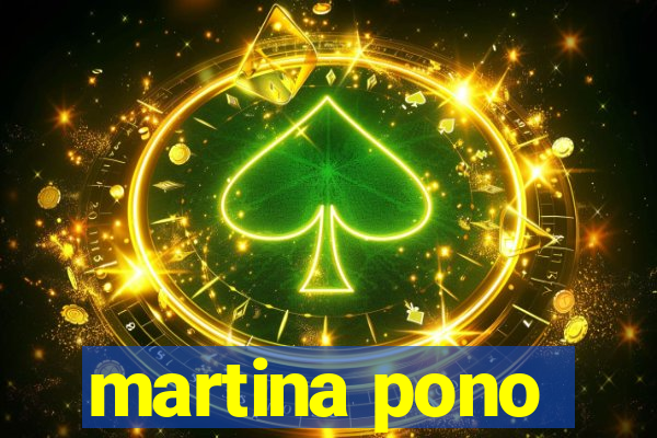 martina pono