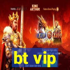 bt vip