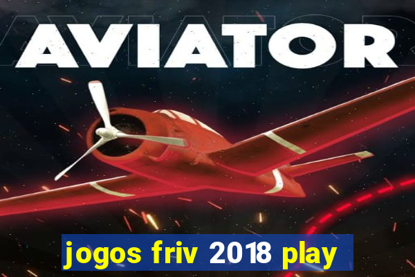 jogos friv 2018 play