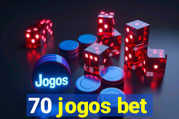 70 jogos bet