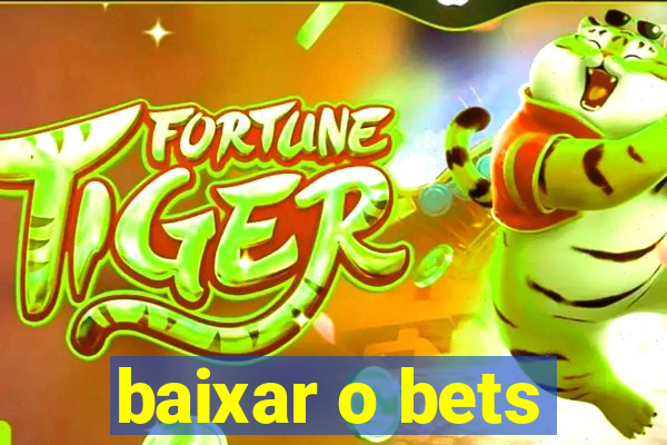 baixar o bets