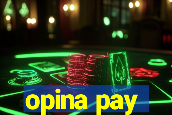 opina pay