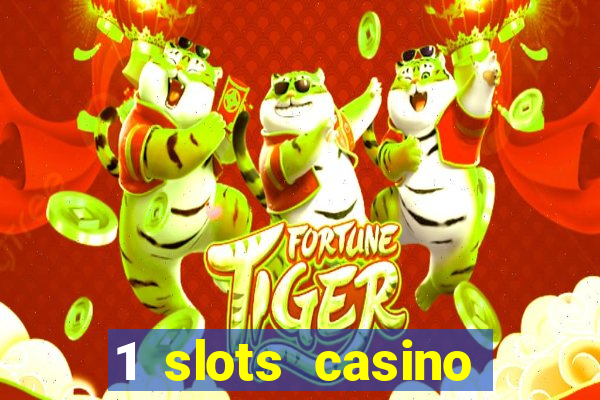 1 slots casino официальный сайт