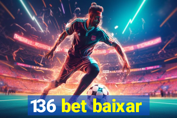 136 bet baixar