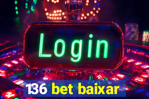 136 bet baixar