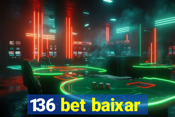 136 bet baixar