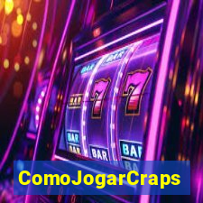 ComoJogarCraps