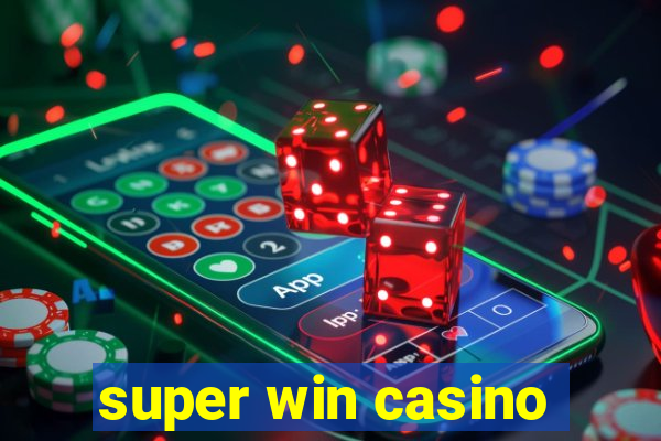 super win casino