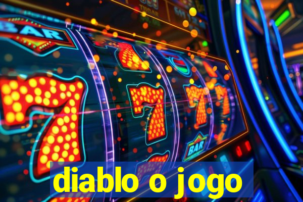 diablo o jogo