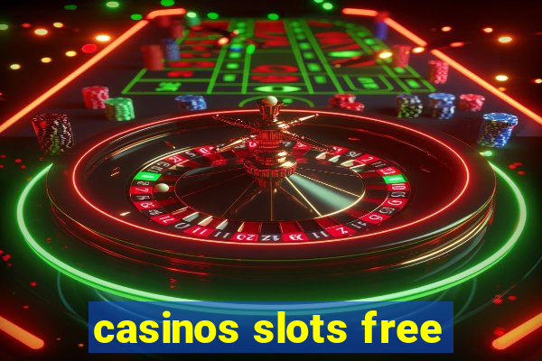 casinos slots free