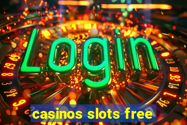 casinos slots free