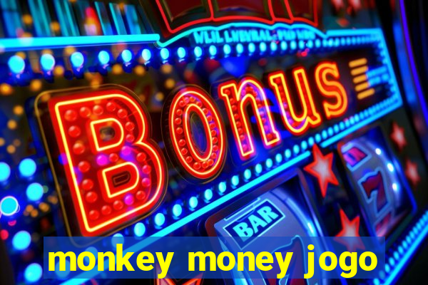 monkey money jogo