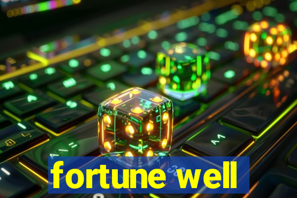 fortune well