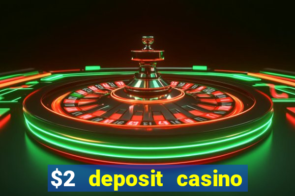 $2 deposit casino nz free spins