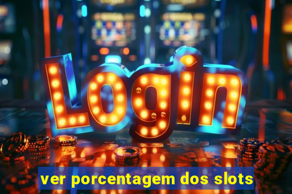 ver porcentagem dos slots