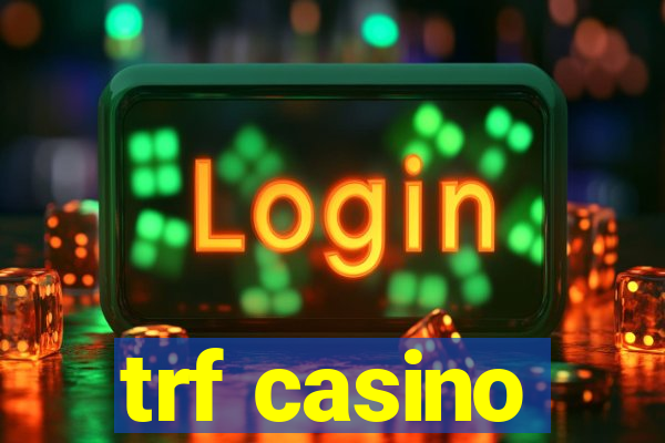 trf casino