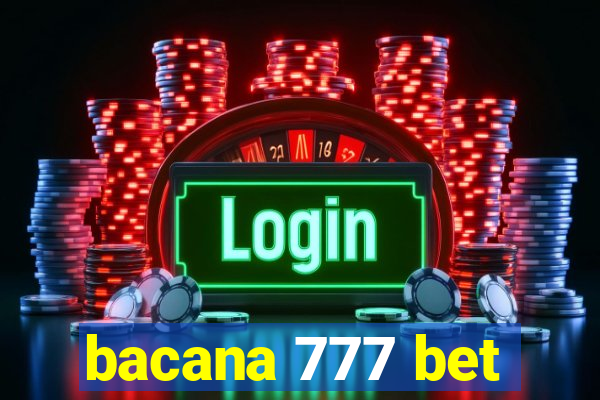 bacana 777 bet