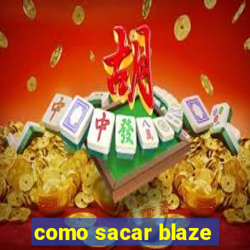 como sacar blaze