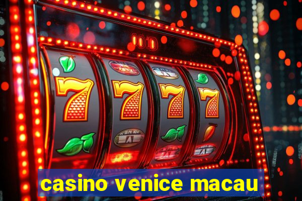 casino venice macau