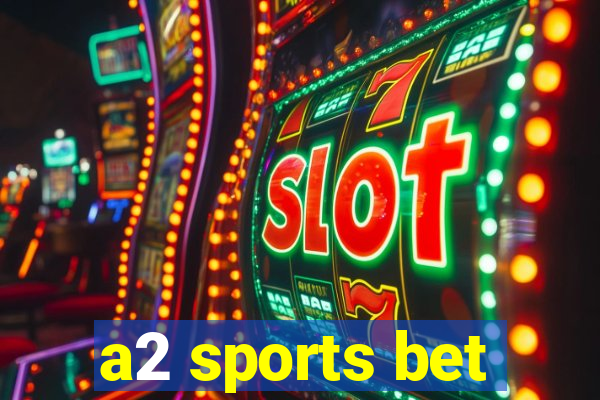 a2 sports bet