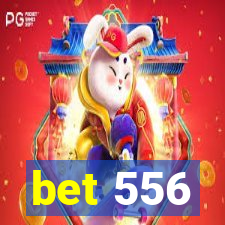 bet 556