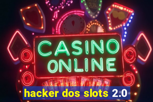 hacker dos slots 2.0