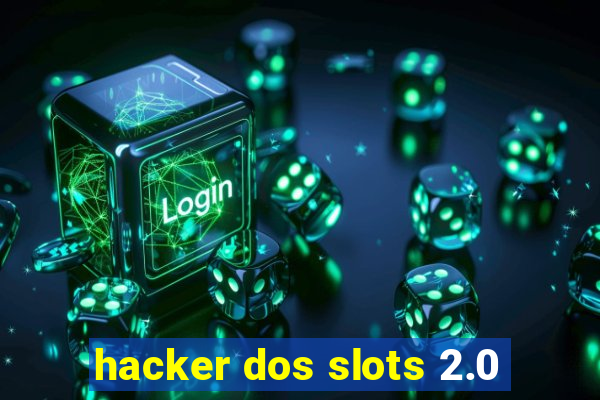 hacker dos slots 2.0