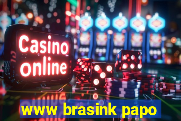 www brasink papo