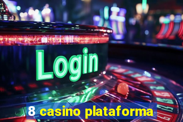 8 casino plataforma