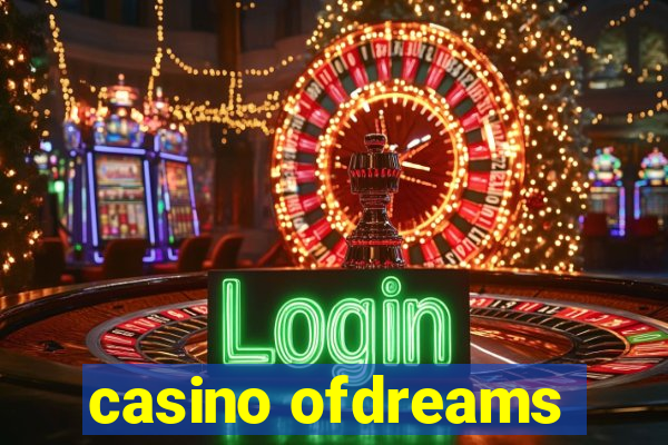 casino ofdreams