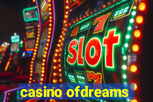 casino ofdreams