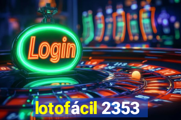 lotofácil 2353