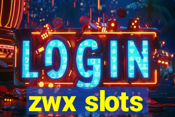 zwx slots