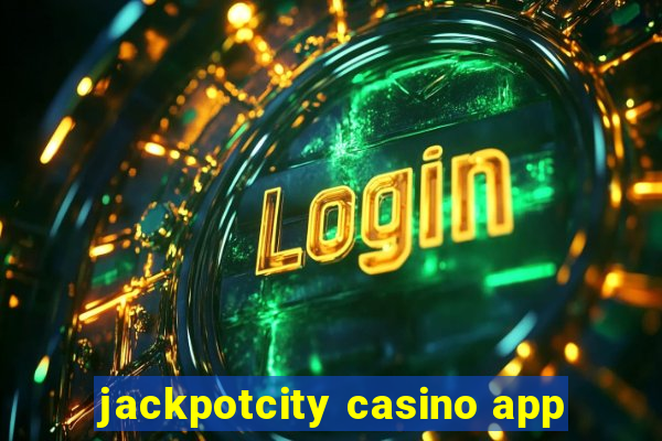 jackpotcity casino app