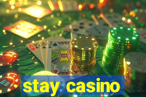 stay casino