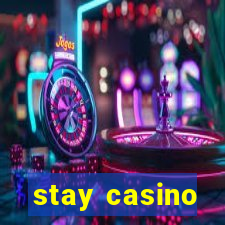 stay casino