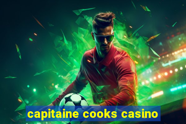 capitaine cooks casino