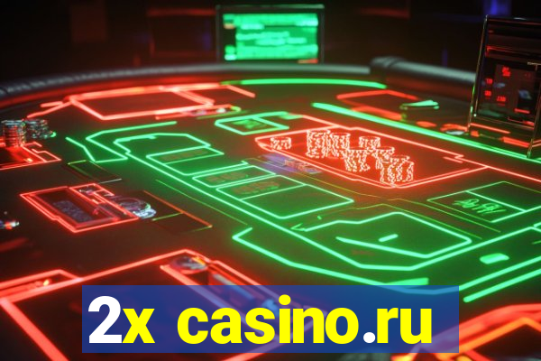 2x casino.ru