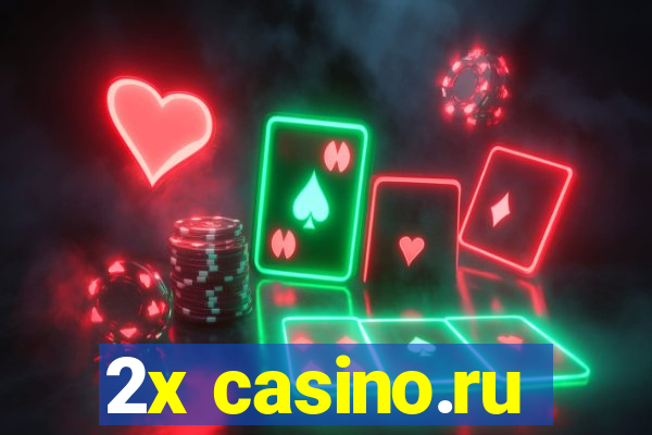 2x casino.ru