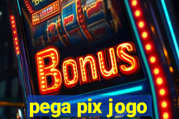 pega pix jogo