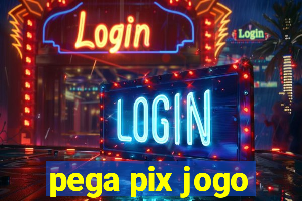 pega pix jogo