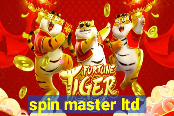 spin master ltd